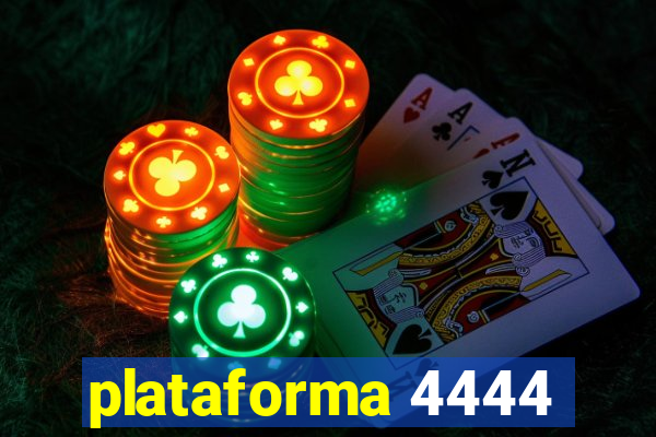 plataforma 4444